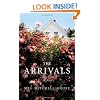 The Arrivals: A Novel