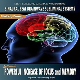 Subliminal Powerful Increase of Focus and Memory: Binaural Beat Brainwave Subliminal Systems