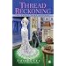 Thread Reckoning: An Embroidery Mystery