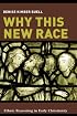 Why This New Race: Ethnic Reasoning in Early Christianity (Gender, Theory, and Religion)