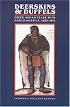 Deerskins and Duffels: The Creek Indian Trade with Anglo-America, 1685-1815 (Indians of the Southeast)