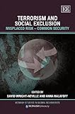 Terrorism and social exclusion : misplaced risk, common security