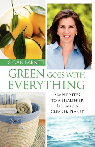 green goes with everything simple steps to a healtheir life and a cleaner planet