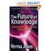 The Future of Knowledge: Increasing Prosperity through Value Networks