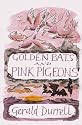 Golden Bats and Pink Pigeons (Summersdale Revival)