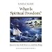 What Is Spiritual Freedom? (Mahanta Transcripts, Bk 11)