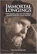 Immortal Longings: F.W.H. Myers and the Victorian Search for Life After Death