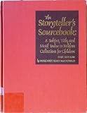 Storytellers Sourcebook: A Subject, Title, and Motif Index to Folklore Collections for Children