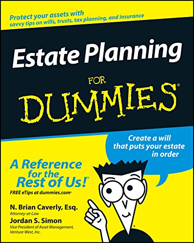 Estate Planning For Dummies, by N. Brian Caverly, Jordan S. Simon Estate Planning For Dummies, by N. Brian Caverly, Jordan S. Simon