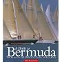 A Berth to Bermuda: One Hundred Years of the World's Classic Ocean Race