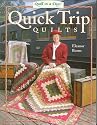Quick Trip Quilts (Quilt in a Day)