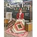 Quick Trip Quilts (Quilt in a Day)