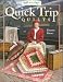 Quick Trip Quilts (Quilt in a Day) (Quilt in a Day Series)