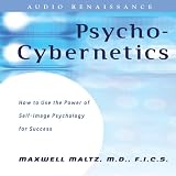 Psycho-Cybernetics: Updated and Revised