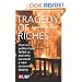 Tragedy of Riches: How Our Politics Has Failed Us and Why We Need a New Economic Destiny