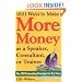1,001 Ways to Make More Money as a Speaker, Consultant or Trainer: Plus 300 Rainmaking Strategies for Dry Times