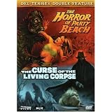 The Del Tenney Double Feature - The Horror of Party Beach / The Curse of the Living Corpseby John Scott