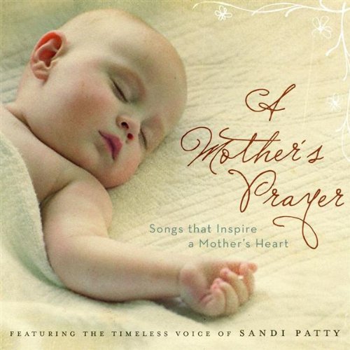 Sandi Patty - A Mother