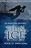 Thin Ice 12 - Siren Song