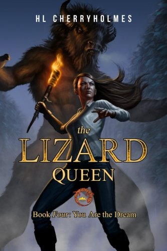 The Lizard Queen Book Four: You Are the Dream, by H.L. Cherryholmes
