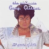 Gary Glitter - The Ultimate, 25 Years Of Hits