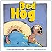 Bed Hog
