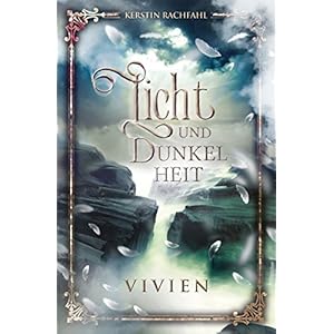 Licht und Dunkelheit: Vivien