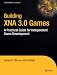 Building XNA 3.0 Games: A Practical Guide for Independent Game Development