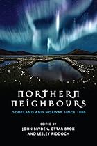 Northern Neighbours: Scotland and Norway since 1800 Northern Neighbours: Scotland and Norway since 1800