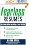 Fearless Resumes: The Proven Method for Getting a Great Job Fast