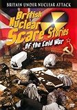 Cold War - British Nuclear Scare Stories [DVD]
