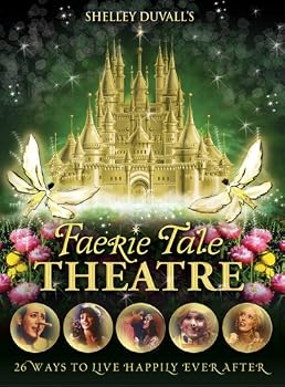 Shelley Duvall's Faerie Tale Theatre: The Complete Collection