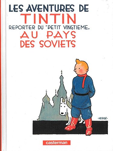 Tintin Au Pays Des Soviets (Aventures de Tintin) (French Edition)