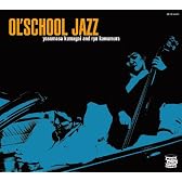 OL’SCHOOL JAZZ