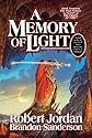 A Memory of Light (Wheel of Time, Book 14) by Jordan, Robert, Sanderson, Brandon [2013]