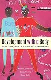 Development with a body : sexuality, human rights and development