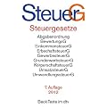 Steuergesetze: Abgabenordnung, Bewertungsgesetz, Einkommensteuer einschlie�lich Nebenbestimmungen sowie Einkommensteuer-Tabellen, Erbschaftsteuer, ... u.a., Rechtsstand: 1. Januar 2012