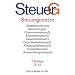 Steuergesetze: Abgabenordnung, Bewertungsgesetz, Einkommensteuer einschlie�lich Nebenbestimmungen sowie Einkommensteuer-Tabellen, Erbschaftsteuer, ... u.a., Rechtsstand: 1. Januar 2012