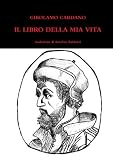 Il Libro Della Mia Vita (Italian Edition)