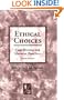 Ethical Choices: Case Studies For Medical Practice