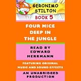 Four Mice Deep in the Jungle (Geronimo Stilton (Sagebrush))