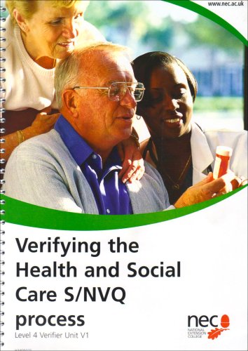 Verifying the Health and Social Care S/NVQ Process: Level 4 Verifier