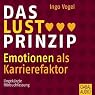 H&ouml;rbuch Das Lust-Prinzip. Emotionen als Karrierefaktor