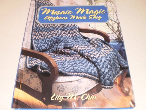 Mosaic Magic : Afghans Made Easy