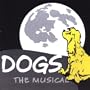 Dogs: the Musical