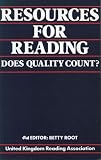 Resources for reading : does quality count? : proceedings of the twenty-second Annual Course and Conference of the United Kingdom Reading Association, University of Reading, July 1985