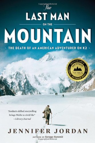 The Last Man on the Mountain: The Death of an American Adventurer on K2