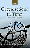 Organizations in time : history, theory, methods
