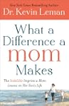 What a Difference a Mom Makes: The In...