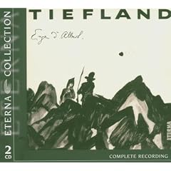 Eugen d'Albert: Tiefland (Gesamtaufnahme)